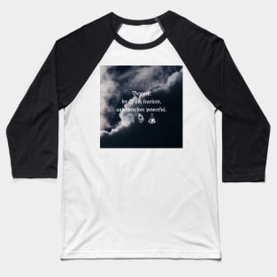 Fearless & Powerful (Frankenstein Quote) Baseball T-Shirt